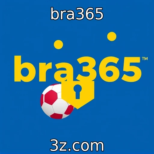 bra365 Apostas Esportivas: Análise Profunda das Melhores Estratégias do Mercado